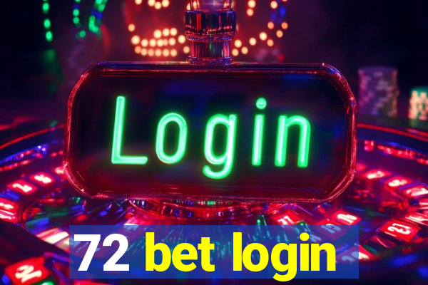 72 bet login